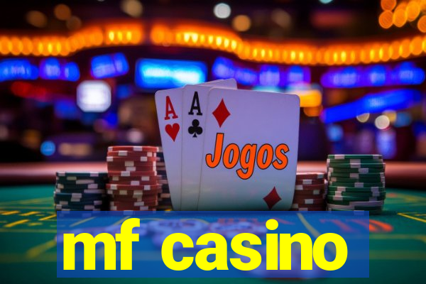 mf casino